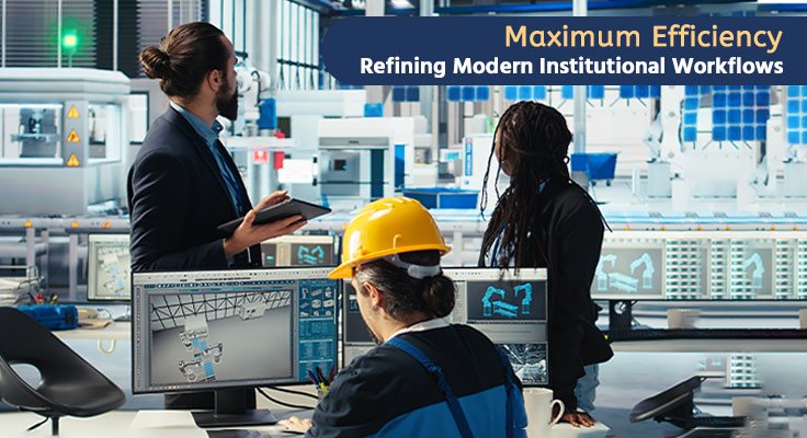 Modern Institutional Workflows