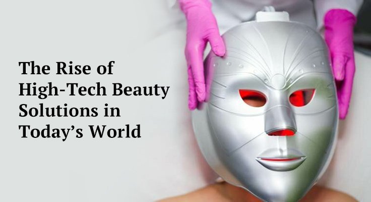 High-Tech Beauty Solutions