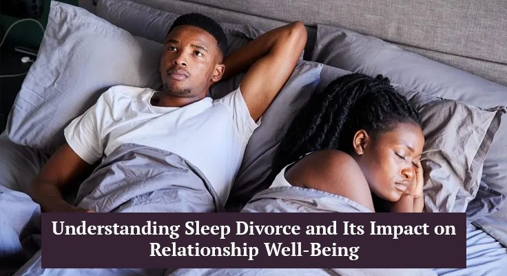 Understanding Sleep Divorce