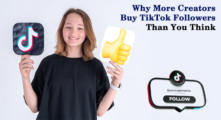 Creators Buy TikTok Followers
