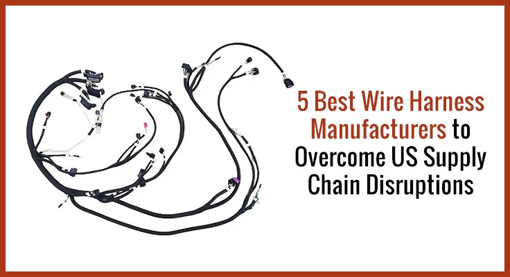 Best Wire Harness Manufacturers