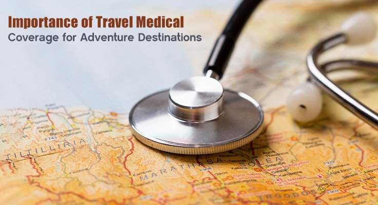 Importance of Travel Medical Coverage