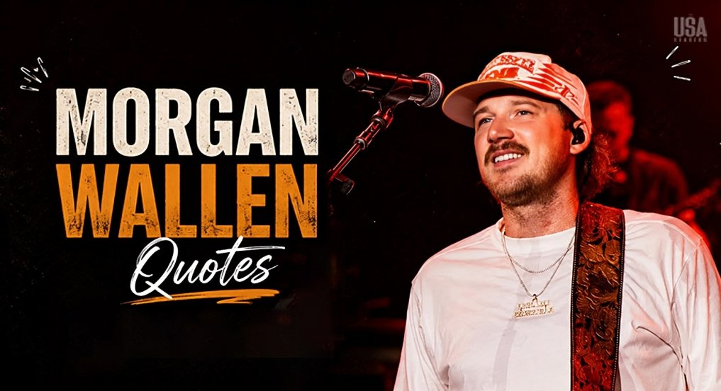 Morgan Wallen Quotes