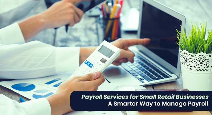 Payroll Services for Small Retail Businesses