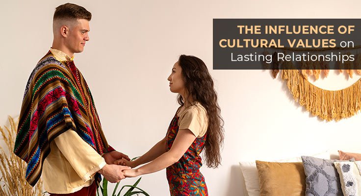 Cultural Values on Lasting Relationships