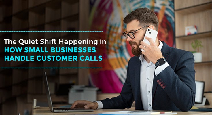 Small Businesses Handle Customer Calls