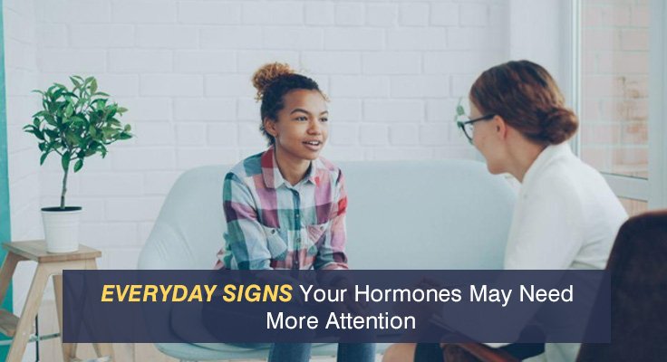 Your Hormones May Need More Attention