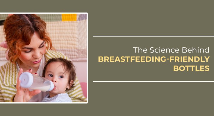 Breastfeeding-Friendly Bottles