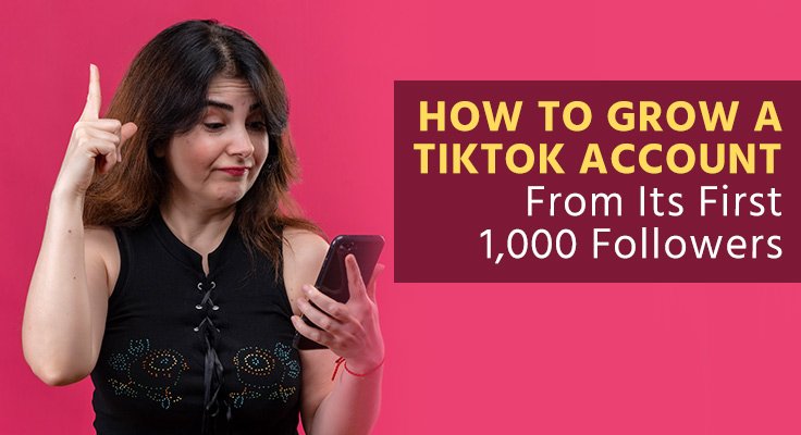 How to Grow a TikTok Account