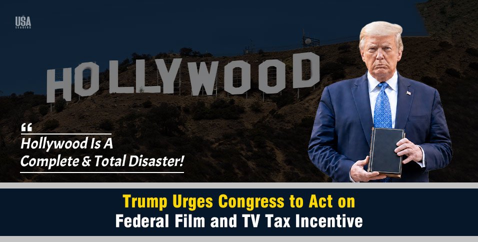 Trump backs a Federal Film and TV Tax Incentive